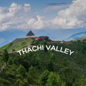Thachi Valley